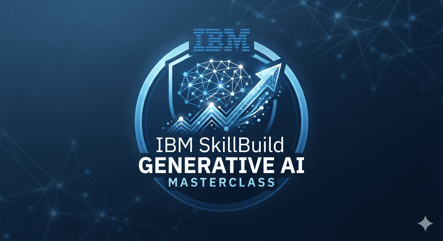 🏆 🌍 IBM SkillBuild Generative AI Masterclass 🌍🏆 